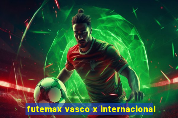 futemax vasco x internacional